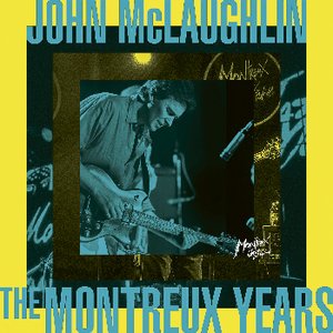 John McLaughlin The Montreux Years (Live)