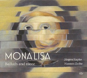 Jürgen Kupke & Hannes Zerbe | Mona Lisa