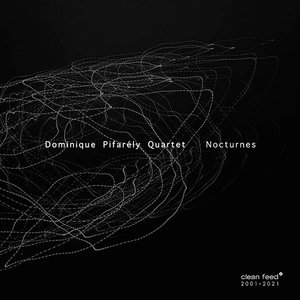 Dominique Pifarély Quartet | Nocturnes