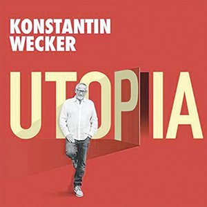 Konstantin Wecker | Utopia