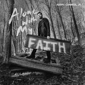 Harry Connick Jr. | Alone With My Faith