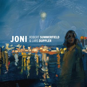 Robert Summerfield & Lars Duppler | Joni
