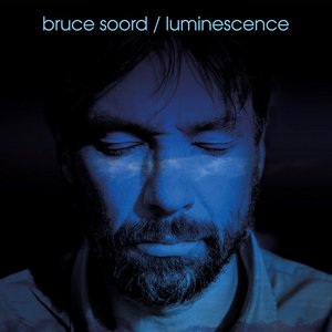 Bruce Soord  Luminescence