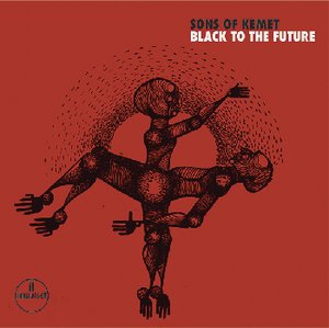 Sons Of Kemet | Black To The Future