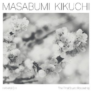 Masabumi Kikuchi | Hanamichi – The Final Studio Recordin