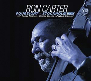Ron Carter | Foursight – Stockholm Vol. 2