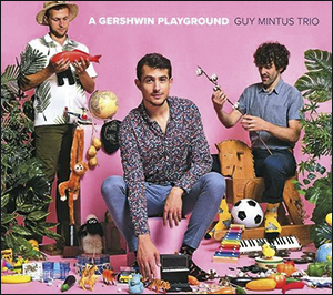 Guy Mintus Trio | A Gershwin Playground