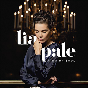 Lia Pale | Sing My Soul