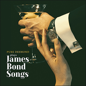 Pure Desmond | Plays James Bond Songs