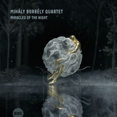 Mihály Borbély Quartet: Miracles Of The Night