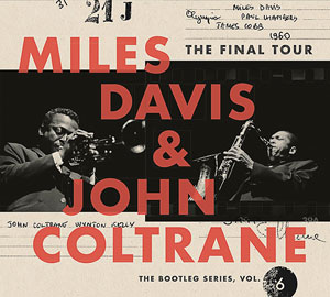 Miles Davis & John Coltrane | The Final Tour