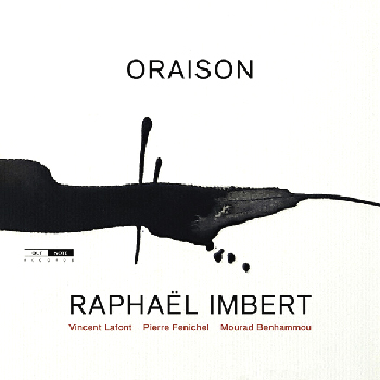 Raphaël Imbert Quartet: Oraison