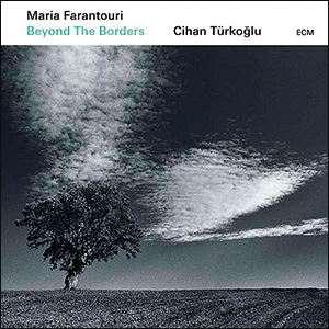 Maria Farantouri - Cinan Türkoglu | Beyond The Borders