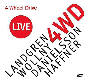 Nils Landgren | 4 Wheel Drive Live