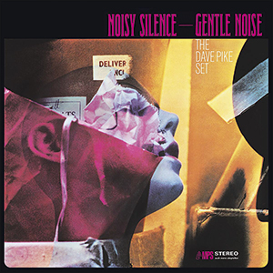 Dave Pike Set | Noisy Silence - Gentle Noise