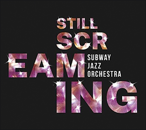 Still Screaming | Subway Jazz Orchestra