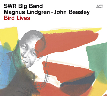Magnus Lindgren - SWR Big Band | Bird Lives