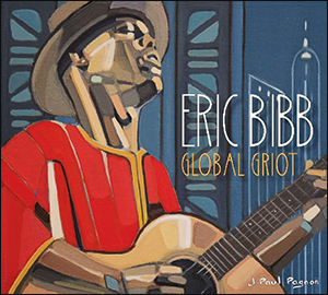 Eric Bibb | Global Griot