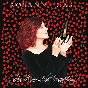 Rosanne Cash | She Remembers Everything (Deluxe Edition)