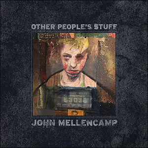 John Mellencamp | Other People's Stuff