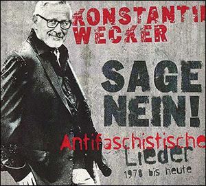 Konstantin Wecker | Sage Nein! (Antifaschistische Lieder: 1978 bis heute)