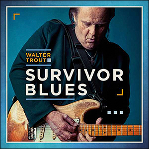 Walter Trout | Survivor Blues