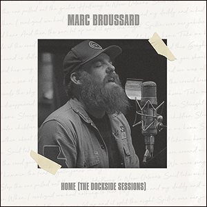 Marc Broussard | Home (The Dockside Sessions)