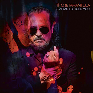 Tito & Tarantula | 8 Arms to Hold You