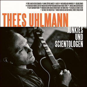 Thees Uhlmann | Junkies und Scientologen