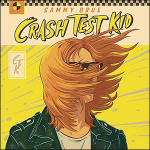 Sammy Brue | Crash Test Kid