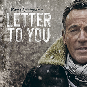 Bruce Springsteen and the E Street Band | Letter To You