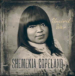 Shemekia Copeland | Uncivil War