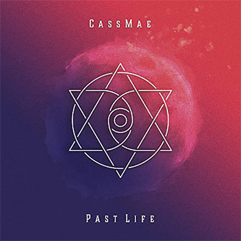 CassMae | Past Life