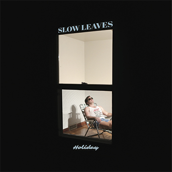 Slow Leaves | Holiday