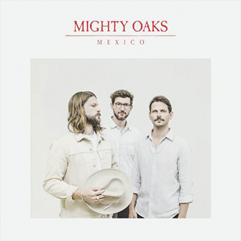 Mighty Oaks | Mexico
