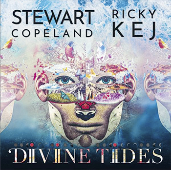Stewart Copeland/Ricky Kej Divine Tides