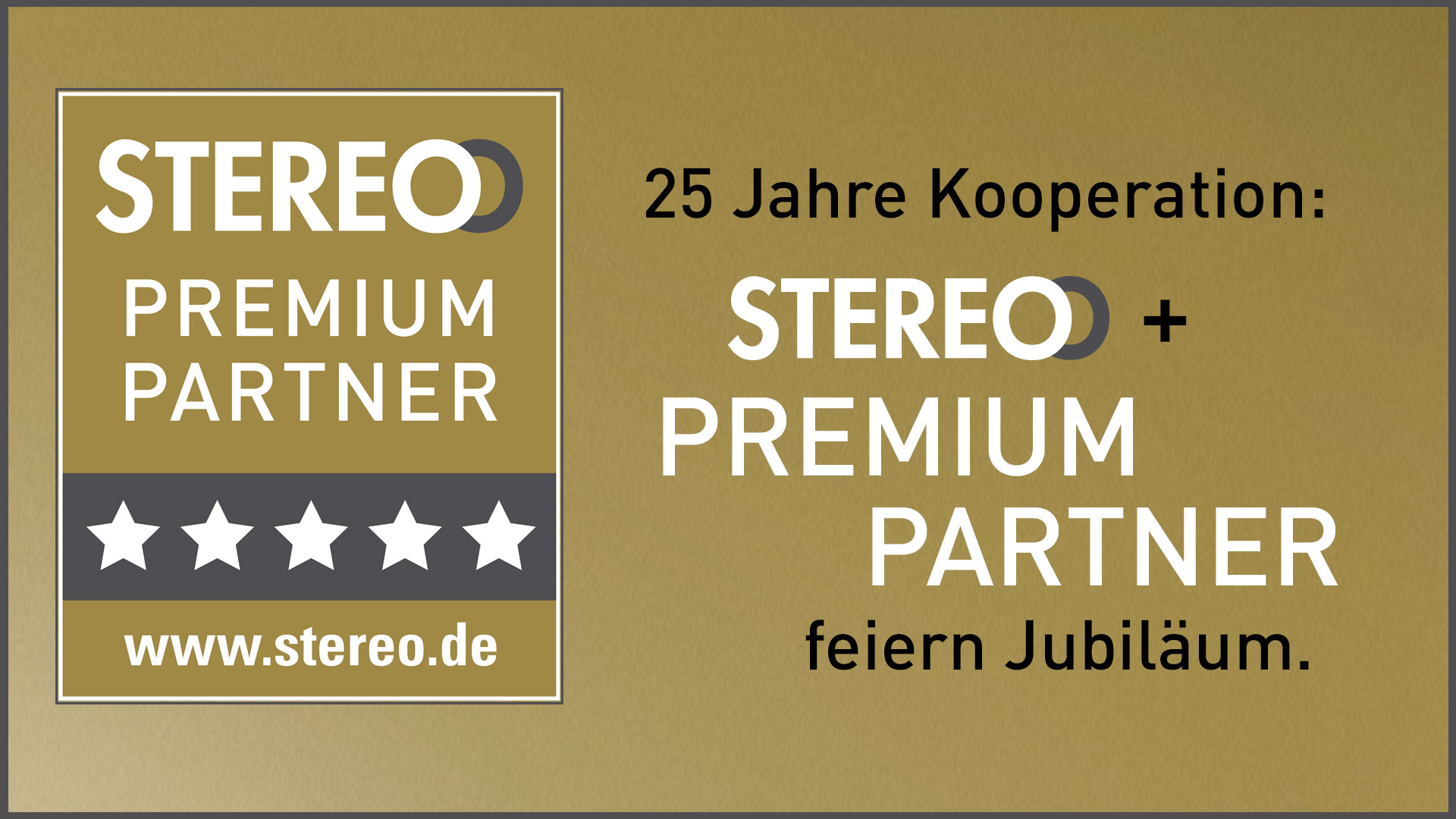 Jubiläum: 25 Jahre STEREO Premium Partner