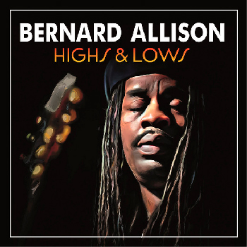 Bernard Allison Highs & Lows Records